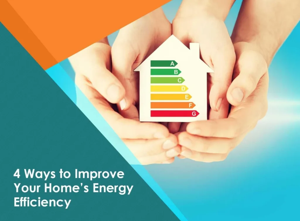 4 Ways to Improve Your Home’s Energy Efficiency 4 Ways to Improve Your Home’s Energy Efficiency
