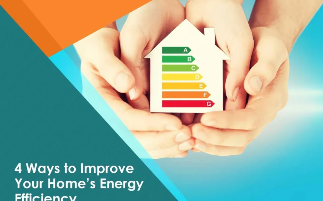 4 Ways to Improve Your Home’s Energy Efficiency